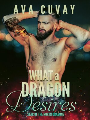 cover image of What a Dragon Desires
